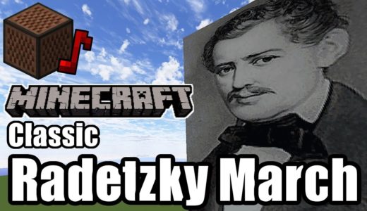 Classic/Johann Strauss – Radetzky March (Minecraft)[A]