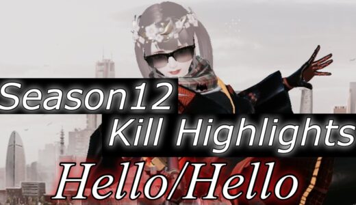 [Hello/Hello] Season12 Kill Highlights [サイバーハンター / Cyber Hunter]